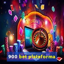 900 bet plataforma